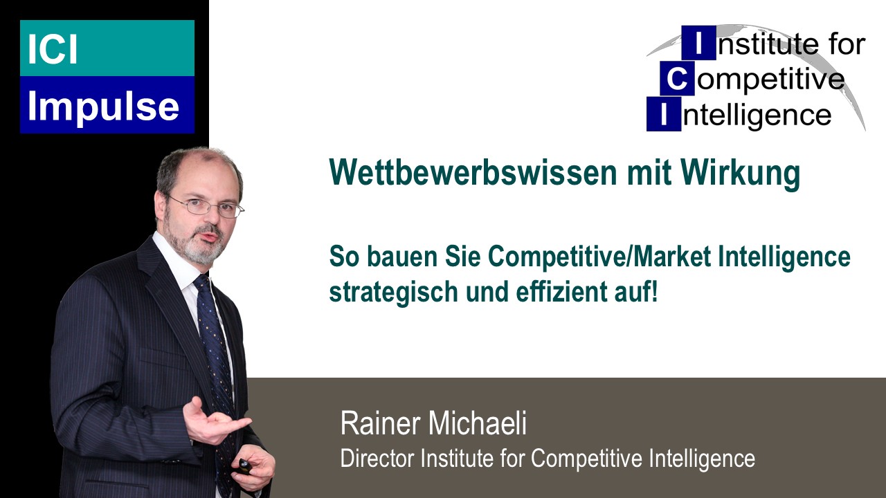 Wettbewerbswissen mit Wirkung - So bauen Sie Competitive/Market Intelligence strategisch und effizient auf